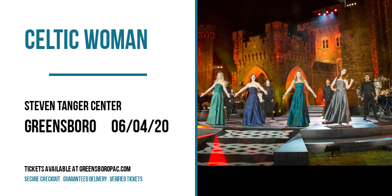 Celtic Woman at Steven Tanger Center tickets Celtic Woman at Steven Tanger Center