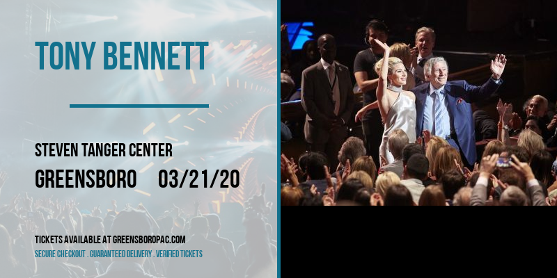 Tony Bennett at Steven Tanger Center tickets Tony Bennett at Steven Tanger Center