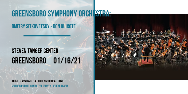 Greensboro Symphony Orchestra: Dmitry Sitkovetsky - Don Quixote at Steven Tanger Center tickets Greensboro Symphony Orchestra: Dmitry Sitkovetsky - Don Quixote at Steven Tanger Center