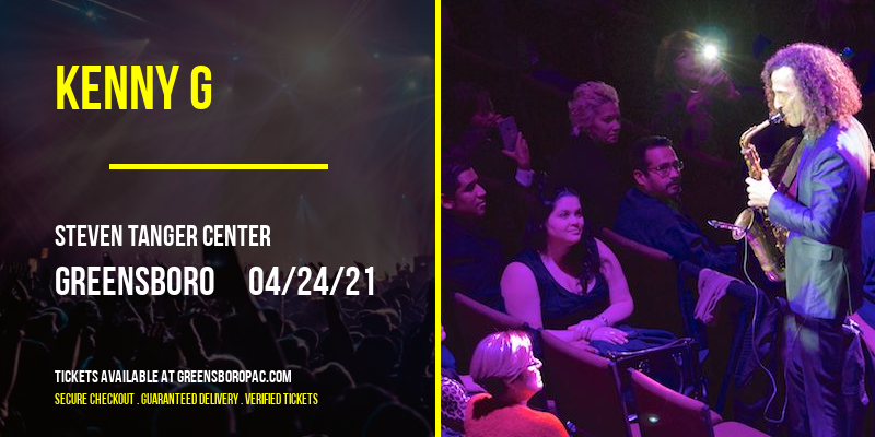 Kenny G at Steven Tanger Center tickets Kenny G at Steven Tanger Center