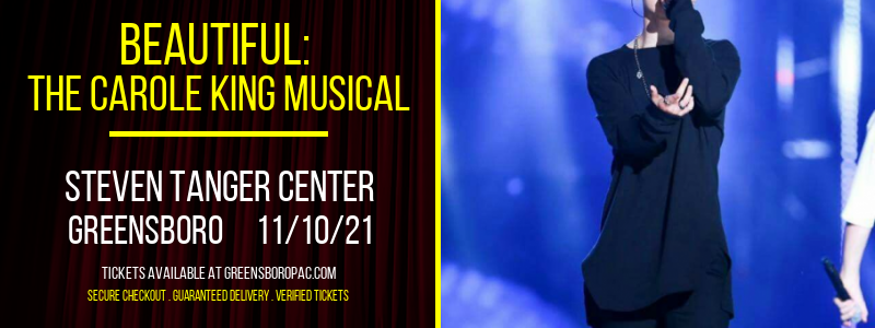 Beautiful: The Carole King Musical at Steven Tanger Center tickets Beautiful: The Carole King Musical at Steven Tanger Center