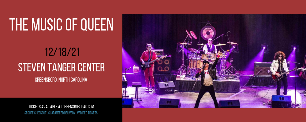 The Music of Queen at Steven Tanger Center