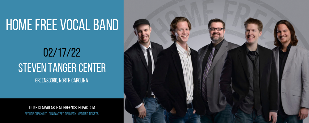 Home Free Vocal Band at Steven Tanger Center tickets Home Free Vocal Band at Steven Tanger Center
