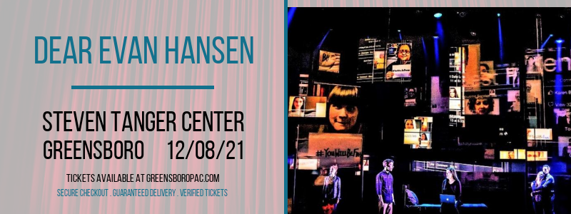 Dear Evan Hansen at Steven Tanger Center tickets Dear Evan Hansen at Steven Tanger Center