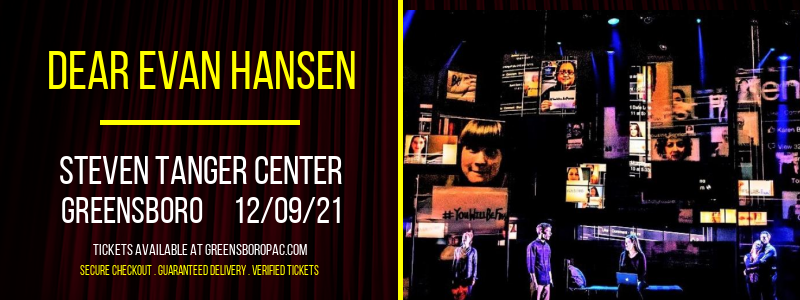 Dear Evan Hansen at Steven Tanger Center tickets Dear Evan Hansen at Steven Tanger Center