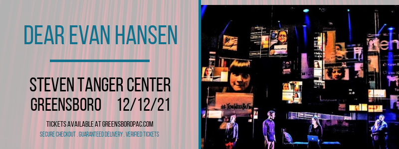Dear Evan Hansen at Steven Tanger Center tickets Dear Evan Hansen at Steven Tanger Center