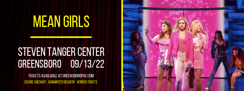 Mean Girls at Steven Tanger Center tickets Mean Girls at Steven Tanger Center