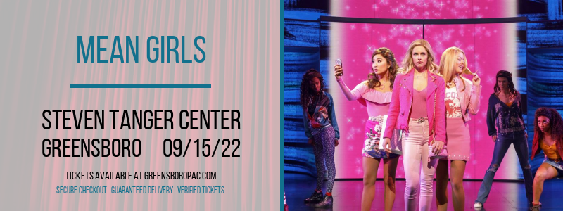 Mean Girls at Steven Tanger Center tickets Mean Girls at Steven Tanger Center