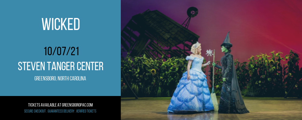 Wicked at Steven Tanger Center tickets Wicked at Steven Tanger Center