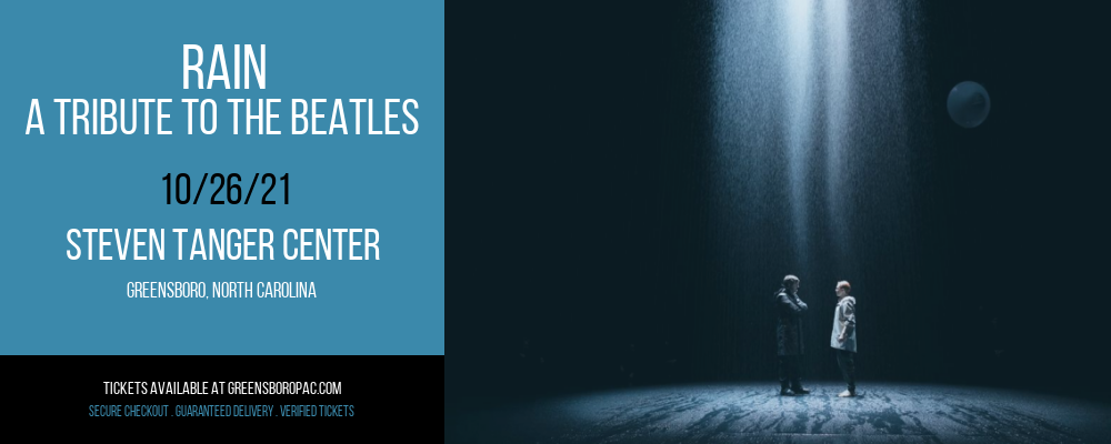 Rain - A Tribute To The Beatles at Steven Tanger Center tickets Rain - A Tribute To The Beatles at Steven Tanger Center