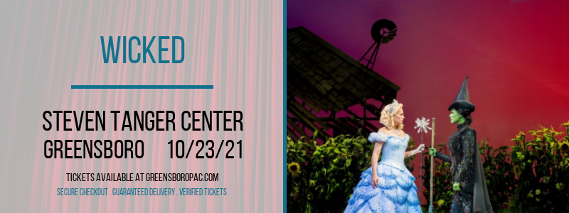 Wicked at Steven Tanger Center tickets Wicked at Steven Tanger Center