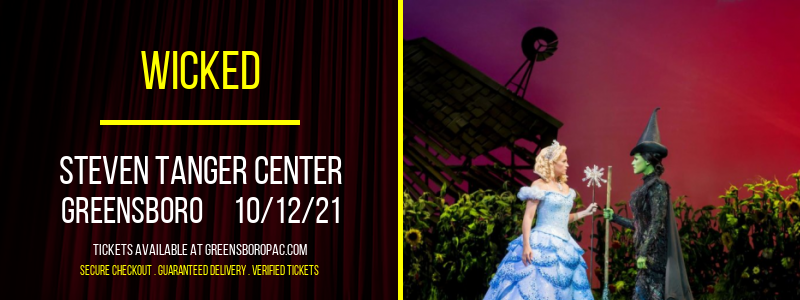 Wicked at Steven Tanger Center tickets Wicked at Steven Tanger Center