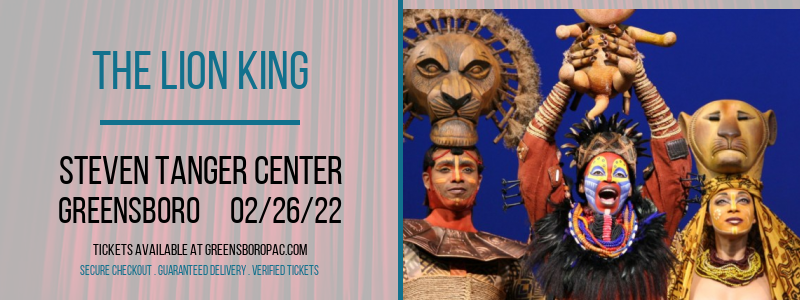 The Lion King at Steven Tanger Center tickets The Lion King at Steven Tanger Center