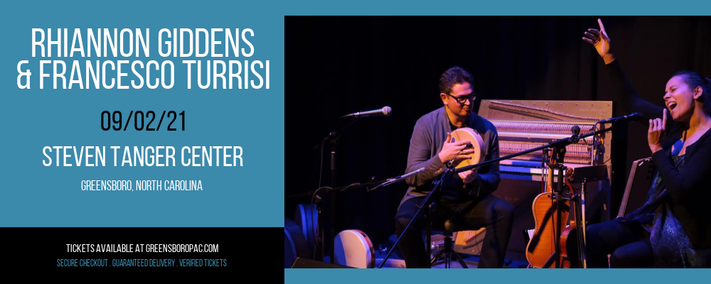 Rhiannon Giddens & Francesco Turrisi at Steven Tanger Center tickets Rhiannon Giddens & Francesco Turrisi at Steven Tanger Center