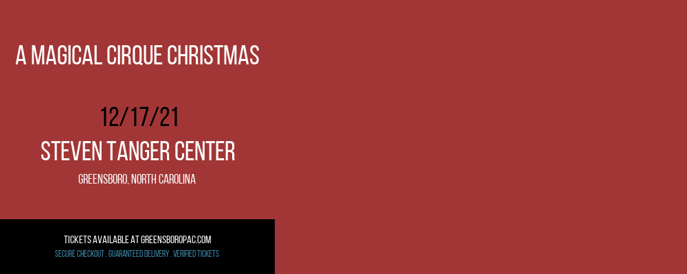 A Magical Cirque Christmas at Steven Tanger Center tickets A Magical Cirque Christmas at Steven Tanger Center