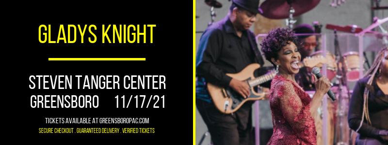Gladys Knight at Steven Tanger Center tickets Gladys Knight at Steven Tanger Center