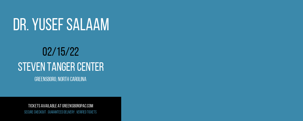 Dr. Yusef Salaam at Steven Tanger Center tickets Dr. Yusef Salaam at Steven Tanger Center