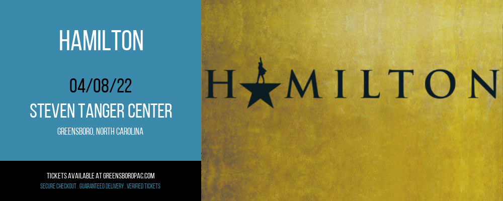 Hamilton at Steven Tanger Center tickets Hamilton at Steven Tanger Center