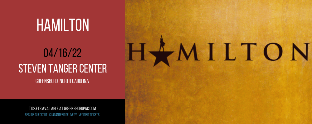 Hamilton at Steven Tanger Center tickets Hamilton at Steven Tanger Center