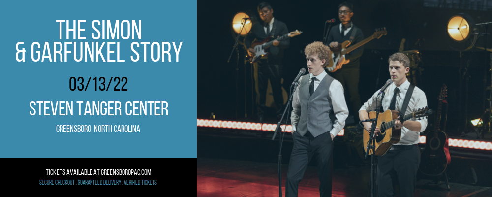 The Simon & Garfunkel Story at Steven Tanger Center tickets The Simon & Garfunkel Story at Steven Tanger Center