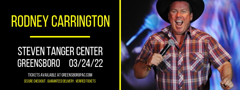 Rodney Carrington at Steven Tanger Center tickets Rodney Carrington at Steven Tanger Center