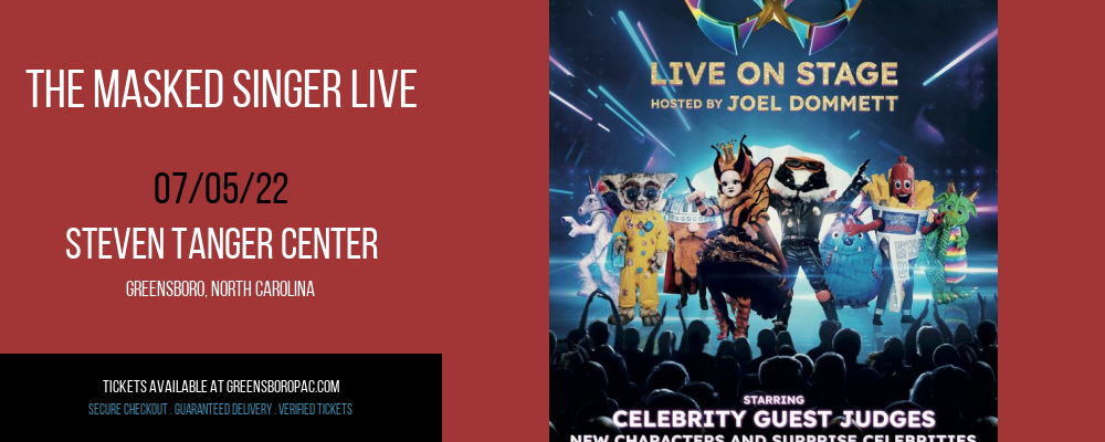 The Masked Singer Live at Steven Tanger Center tickets The Masked Singer Live at Steven Tanger Center