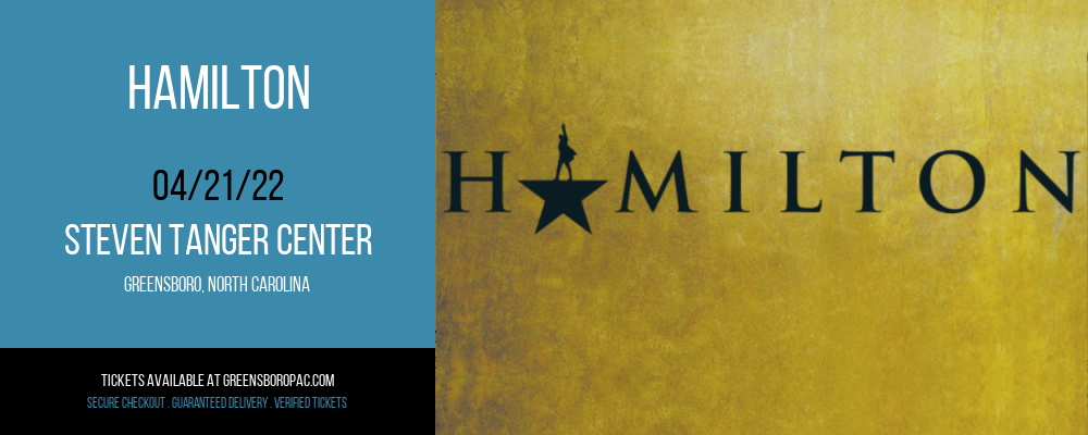 Hamilton at Steven Tanger Center tickets Hamilton at Steven Tanger Center