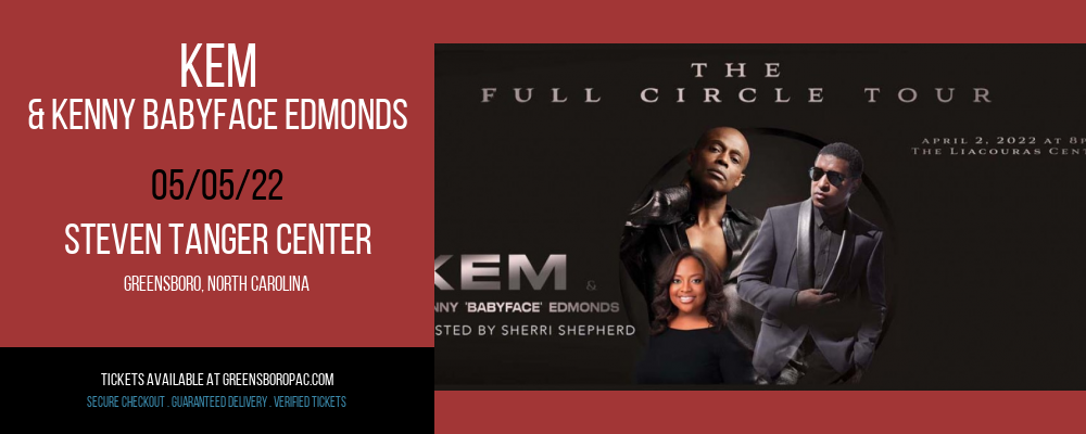 Kem & Kenny Babyface Edmonds at Steven Tanger Center