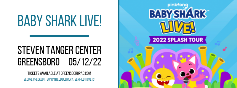Baby Shark Live! at Steven Tanger Center tickets Baby Shark Live! at Steven Tanger Center