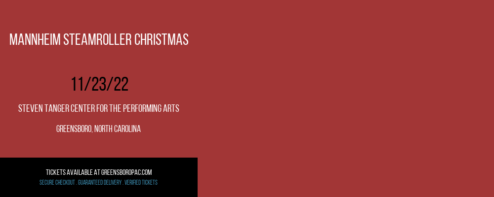 Mannheim Steamroller Christmas at Steven Tanger Center tickets Mannheim Steamroller Christmas at Steven Tanger Center