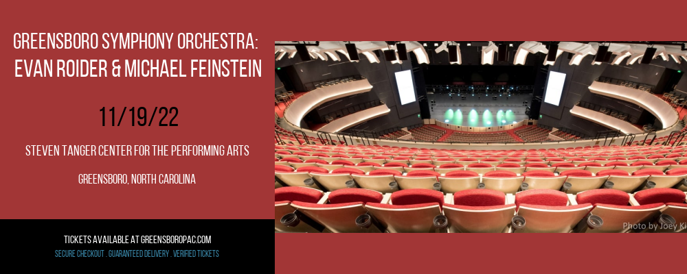 Greensboro Symphony Orchestra: Evan Roider & Michael Feinstein at Steven Tanger Center tickets Greensboro Symphony Orchestra: Evan Roider & Michael Feinstein at Steven Tanger Center
