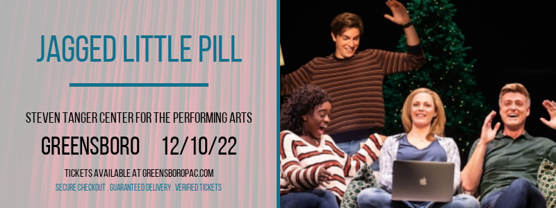 Jagged Little Pill at Steven Tanger Center tickets Jagged Little Pill at Steven Tanger Center