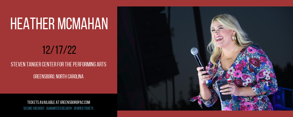 Heather McMahan at Steven Tanger Center tickets Heather McMahan at Steven Tanger Center