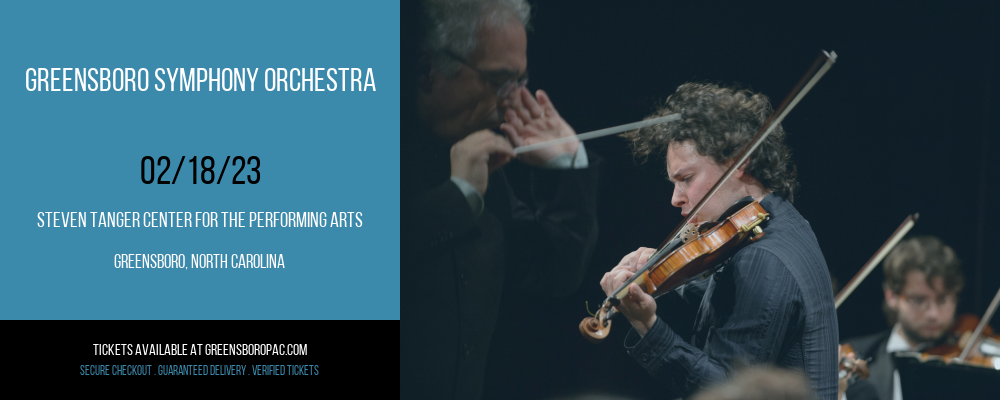 Greensboro Symphony Orchestra at Steven Tanger Center tickets Greensboro Symphony Orchestra at Steven Tanger Center