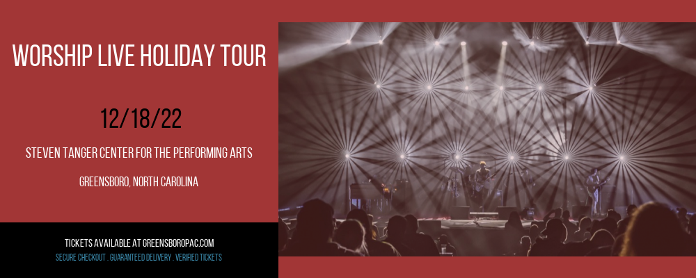 Worship Live Holiday Tour at Steven Tanger Center tickets Worship Live Holiday Tour at Steven Tanger Center