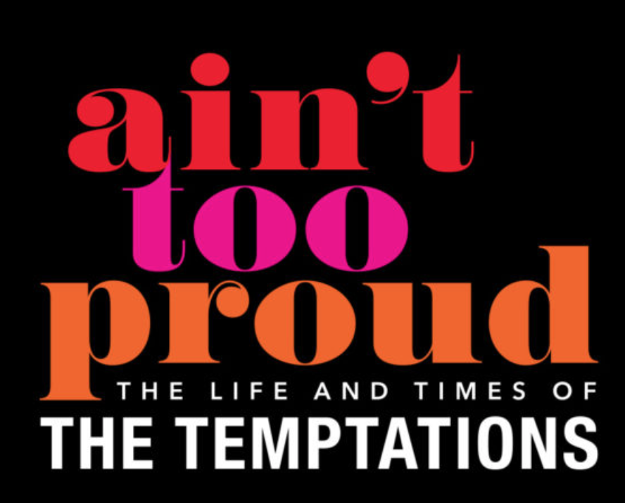 Ain't Too Proud: The Life and Times of The Temptations at Steven Tanger Center