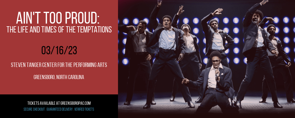 Ain't Too Proud: The Life and Times of The Temptations at Steven Tanger Center tickets Ain't Too Proud: The Life and Times of The Temptations at Steven Tanger Center