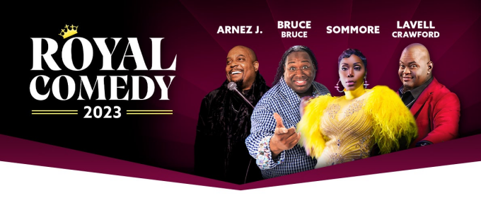 Royal Comedy 2023: Sommore, Bruce Bruce, Lavell Crawford & Arnez J at Steven Tanger Center