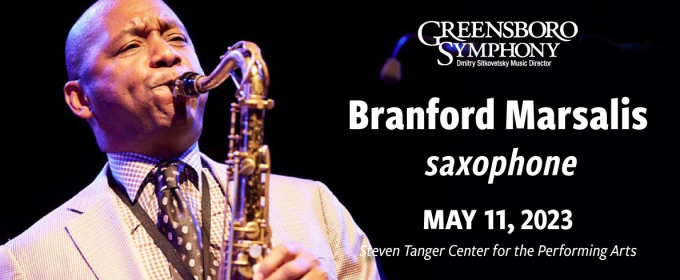 Branford Marsalis & Greensboro Symphony at Steven Tanger Center