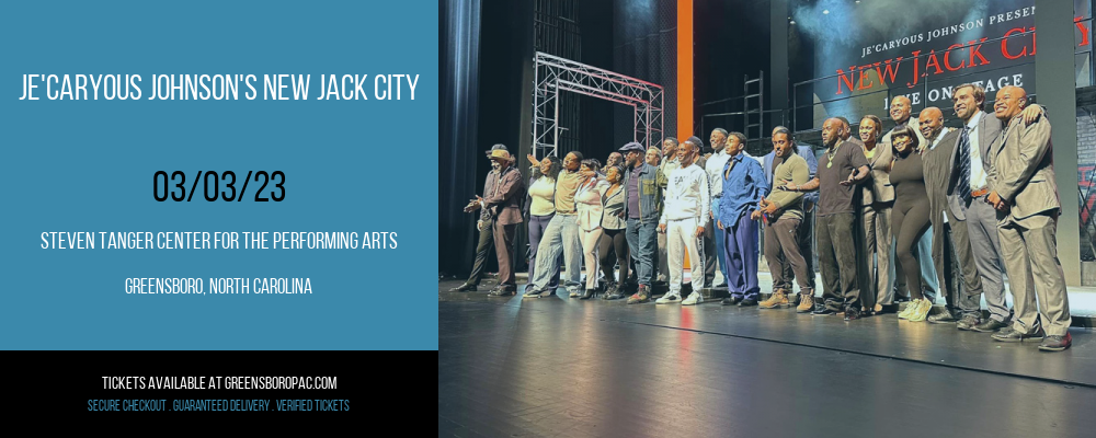 Je'Caryous Johnson's New Jack City at Steven Tanger Center