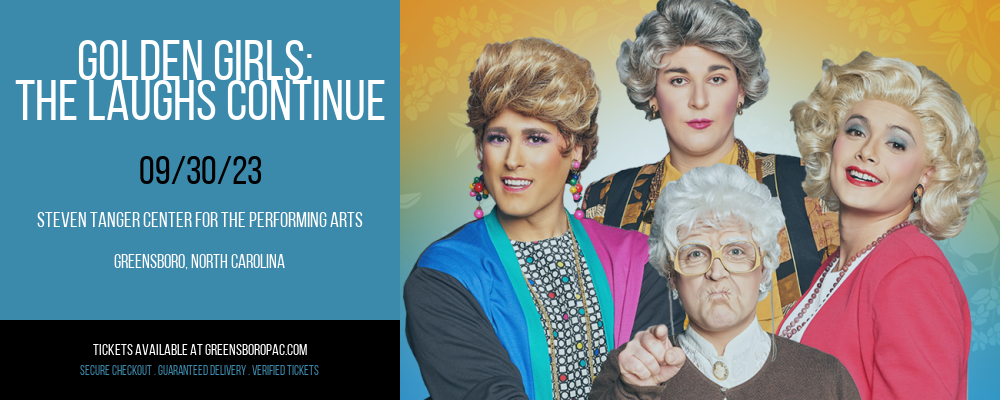 Golden Girls at Steven Tanger Center for the Performing Arts