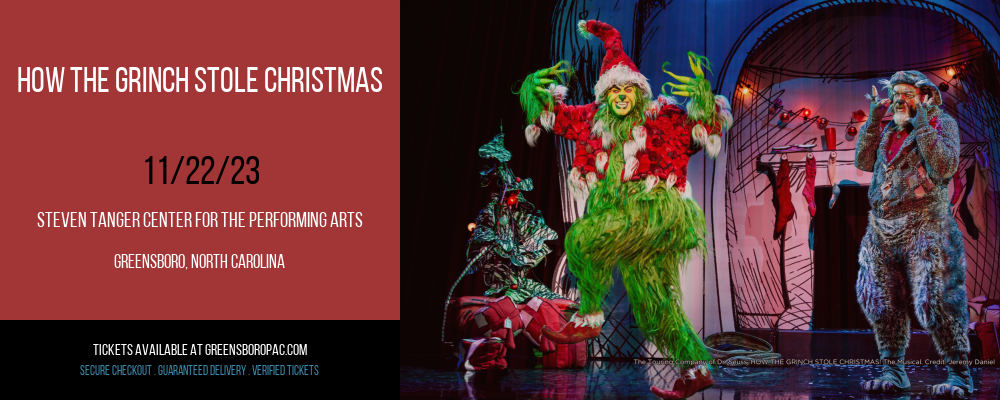 How The Grinch Stole Christmas at Steven Tanger Center for the Performing Arts