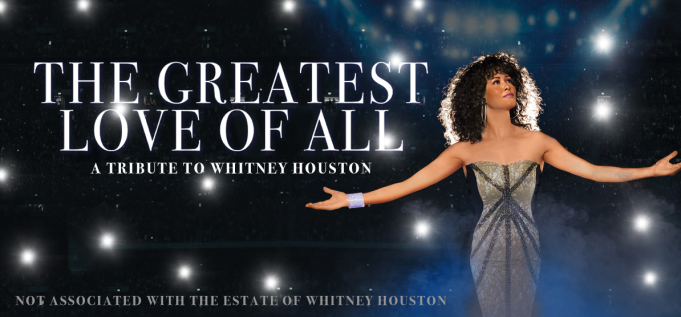 The Greatest Love of All – Whitney Houston Tribute