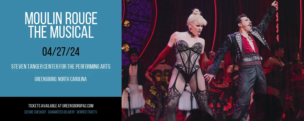 Moulin Rouge - The Musical at Steven Tanger Center for the Performing Arts