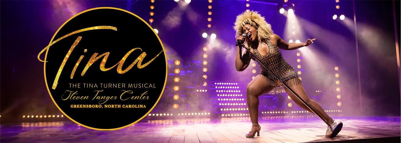 Steven Tanger Center tina musical