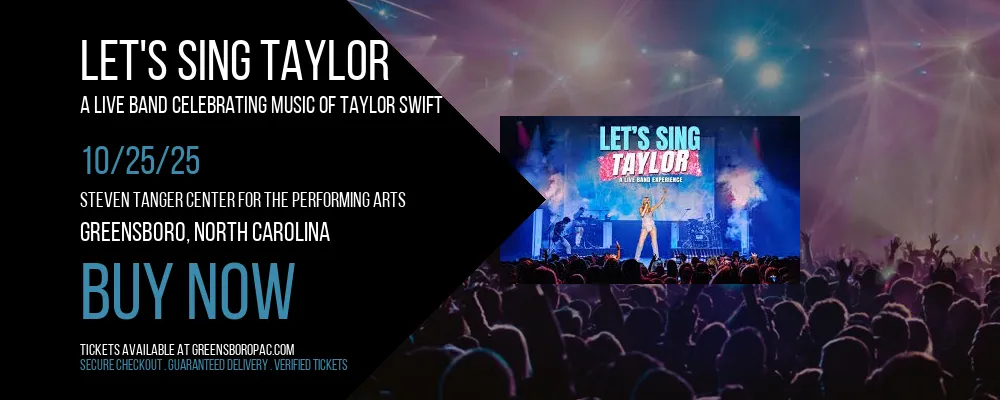 Let's Sing Taylor - A Live Band Celebrating Music of Taylor Swift at Steven Tanger Center for the Performing Arts