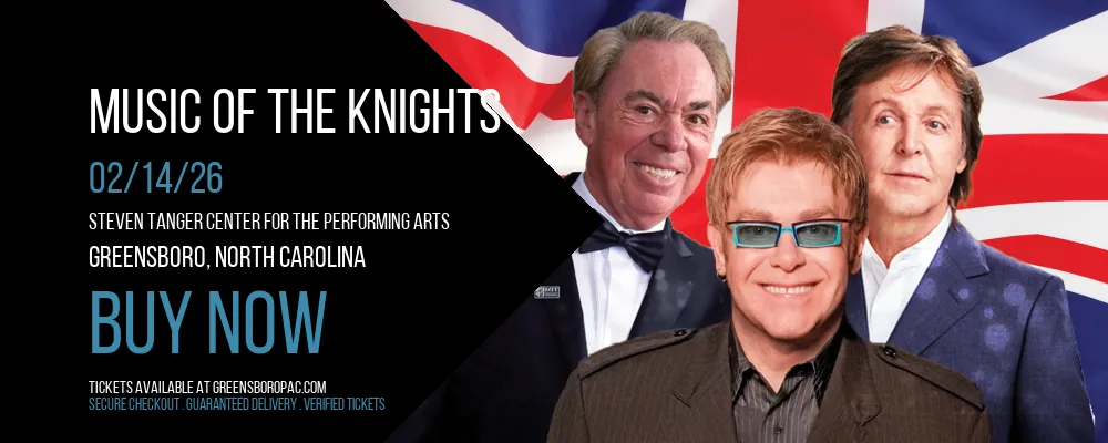 Music Of The Knights at Steven Tanger Center for the Performing Arts