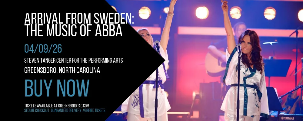 Arrival From Sweden at Steven Tanger Center for the Performing Arts