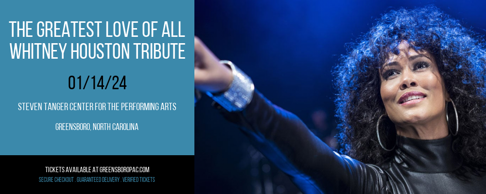 The Greatest Love of All - Whitney Houston Tribute at Steven Tanger Center for the Performing Arts