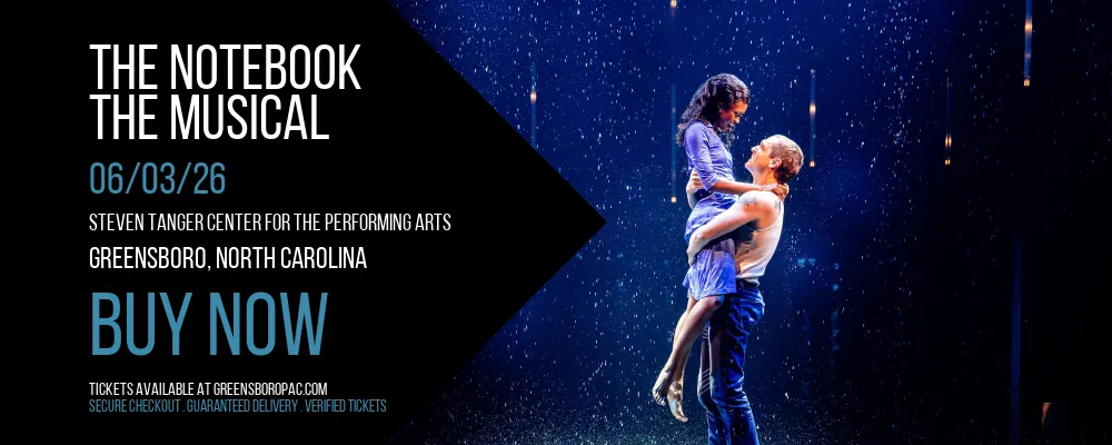 The Notebook - The Musical at Steven Tanger Center for the Performing Arts